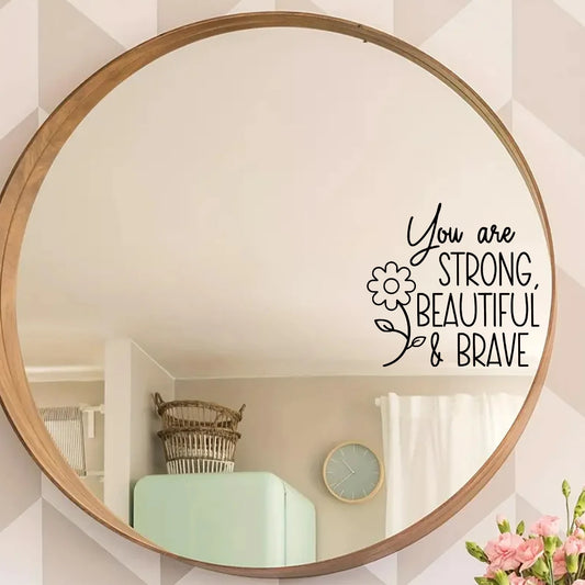 Autocollant de miroir "You Are Strong Beautiful Brave“ 27.5x28.9cm